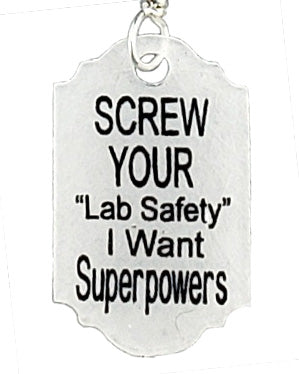 Screw Your lab Safety I Want Superpowers, Earrings